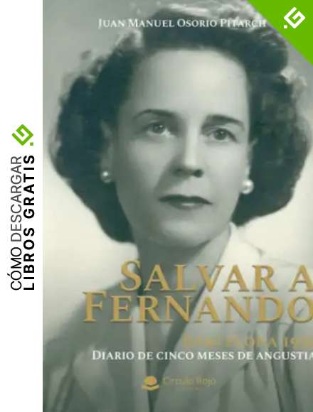 Salvar a Fernando, Barcelona 1936: Diario de cinco meses de angustia