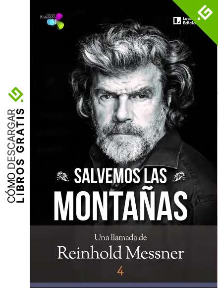 Salvemos las monta&ntilde;as: Una llamada de Reinhold Messner: 4 (Momento)