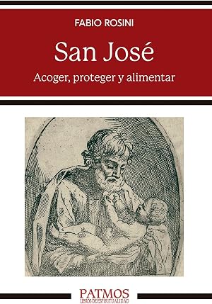 San Jos&eacute;: Acoger, custodiar y alimentar (Patmos)