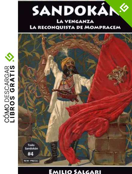 Sandok&aacute;n: La venganza y La reconquista de Mompracem: Versiones &iacute;ntegras y anotadas. (Todo Sandok&aacute;n n&ordm; 4)