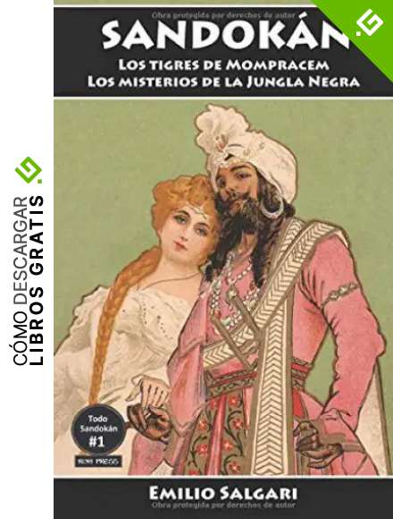Sandok&aacute;n: Los tigres de Mompracem y Los misterios de la Jungla Negra: Versiones &iacute;ntegras y anotadas. (Todo Sandok&aacute;n)