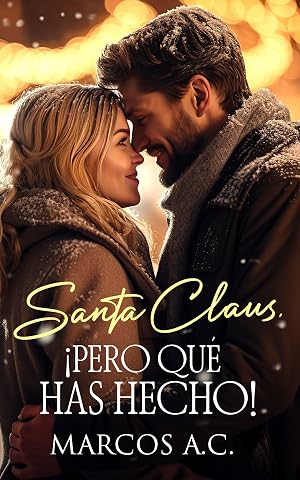 Santa Claus, &iexcl;pero qu&eacute; has hecho!