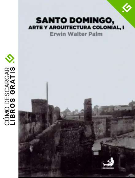 Santo Domingo, arte y arquitectura colonial, Vol. I