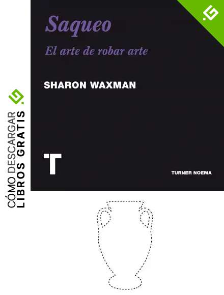Saqueo: El arte de robar arte (Noema)