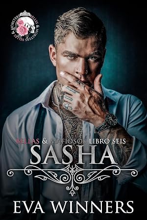 Sasha: Romance mafioso (Bellas & Mafiosos n&ordm; 6)