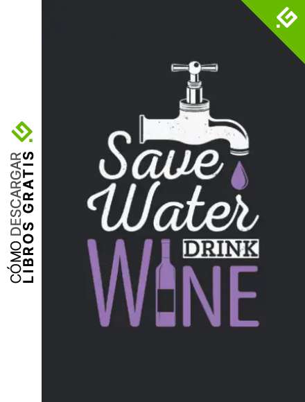 Save Water Drink Wine: Divertido vino bebedor divertido fiesta regalos port&aacute;til alineado (formato A5, 15. 24 x 22. 86 cm, 120 p&aacute;ginas)