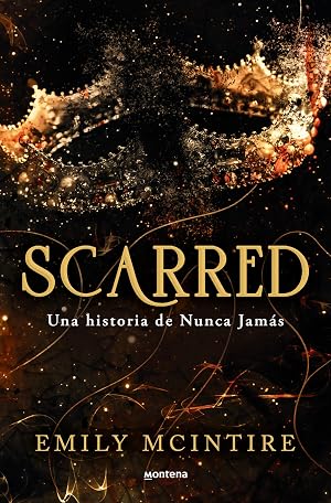Scarred: una historia de Nunca Jam&aacute;s: el retelling oscuro que te cautivar&aacute; (Edici&oacute;n en espa&ntilde;ol) (Lo m&aacute;s visto)