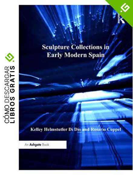 Sculpture Collections in Early Modern Spain