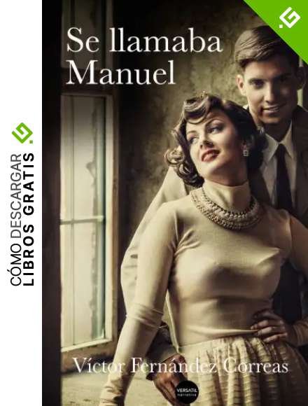 Se llamaba Manuel (NARRATIVA)