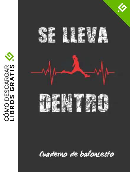 SE LLEVA DENTRO: DIARIO DEL ENTRENADOR | CUADERNO DE BALONCESTO | REGISTRO DETALLADO DE LOS ENTRENAMIENTOS Y DE LOS PARTIDOS DE TU EQUIPO ... Y DIAGRAMAS DE PISTA PARA DISE&Ntilde;AR TUS T&Aacute;CTIC