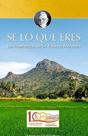 SE LO QUE ERES: Las Ense&ntilde;anzas de SRI RAMANA MAHARSHI