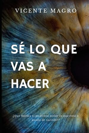 S&eacute; lo que vas a hacer