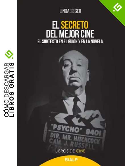 Secreto del mejor cine: El subtexto en el guion y en la novela