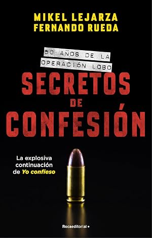 Secretos de confesi&oacute;n: 50 a&ntilde;os de la Operaci&oacute;n Lobo (No ficci&oacute;n)