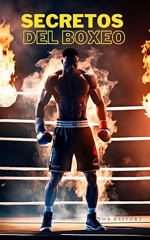 Secretos del boxeo: libro de boxeo desde boxeadores amateur hasta profesionales