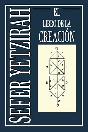 Sefer Yetzirah: El Libro de la Creaci&oacute;n