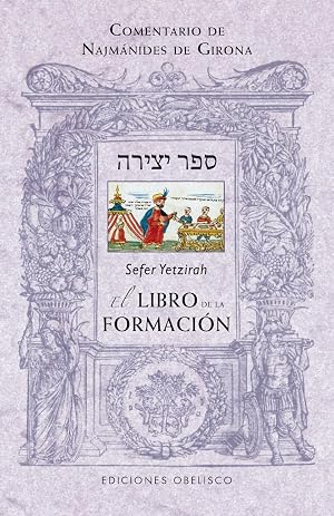 Sefer yetzirah. El libro de la formacion: 1 (CABALA Y JUDAISMO)