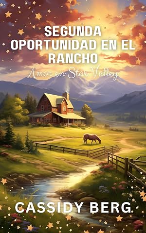 Segunda oportunidad en el rancho - Amor en Star Valley