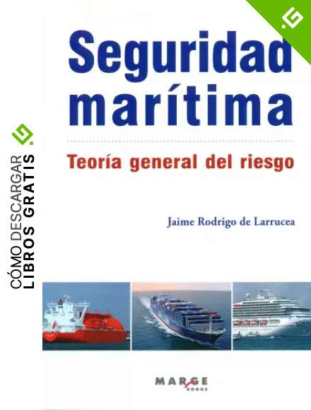 Seguridad mar&iacute;tima. Teor&iacute;a general del riesgo: 0 (Biblioteca de log&iacute;stica)
