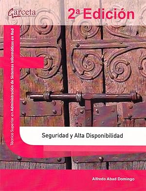 Seguridad y alta disponibilidad. 2&ordf; edici&oacute;n
