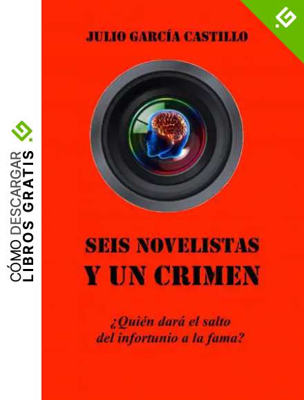 Seis novelistas y un crimen: &iquest;Qui&eacute;n dar&aacute; el salto del infortunio a la fama?