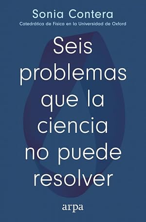 Seis problemas que la ciencia no puede resolver (Psicolog&iacute;a)