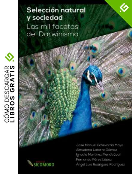 Selecci&oacute;n natural y sociedad: Las mil facetas del Darwinismo
