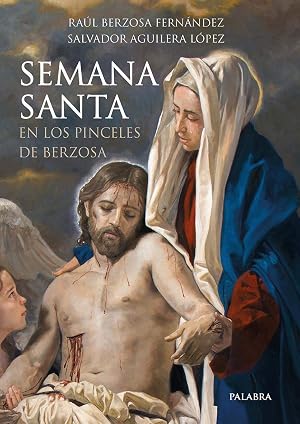 Semana Santa En Los Pinceles De Berzosa (Grandes obras)