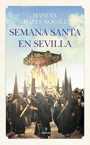 Semana Santa En Sevilla (Andaluc&iacute;a)