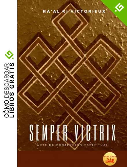 Semper Victrix: Arte de Protecci&oacute;n Espiritual (Kundalini n&ordm; 3)