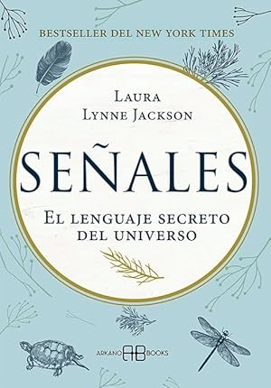 Se&ntilde;ales: El lenguaje secreto del universo