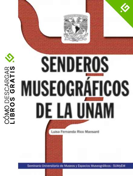 Senderos museogr&aacute;ficos de la UNAM