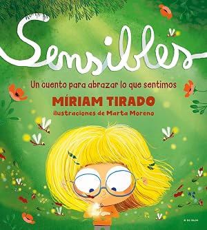 Sensibles: Un cuento para abrazar lo que sentimos (B de Blok)