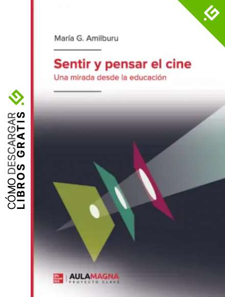 Sentir y pensar el cine: Una mirada desde la educaci&oacute;n