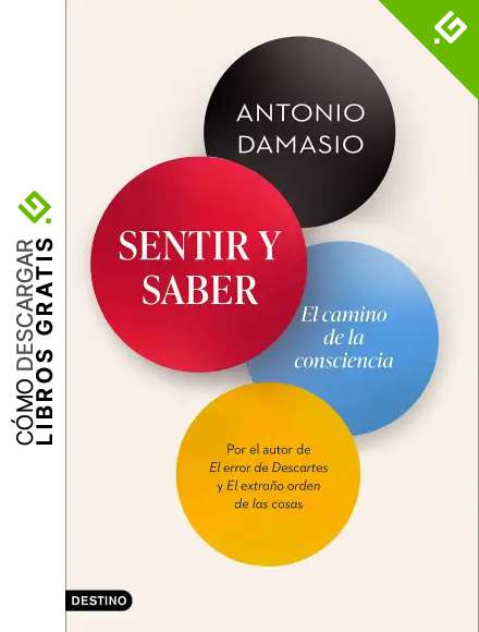 Sentir y saber: El camino de la consciencia: 326 (Imago Mundi)