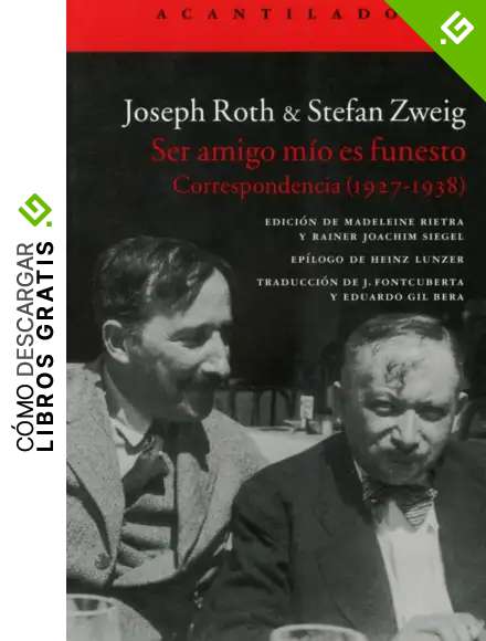 Ser Amigo M&iacute;o Es Funesto. Correspondencia (1927-1938) (El Acantilado)