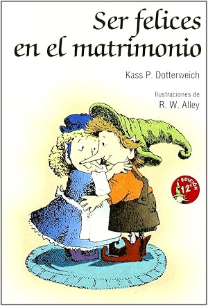 Ser felices en el matrimonio: 5 (Minilibros Autoayuda)
