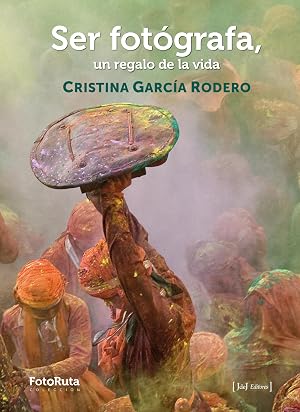 SER FOT&Oacute;GRAFA, UN REGALO DE LA VIDA (FotoRuta)