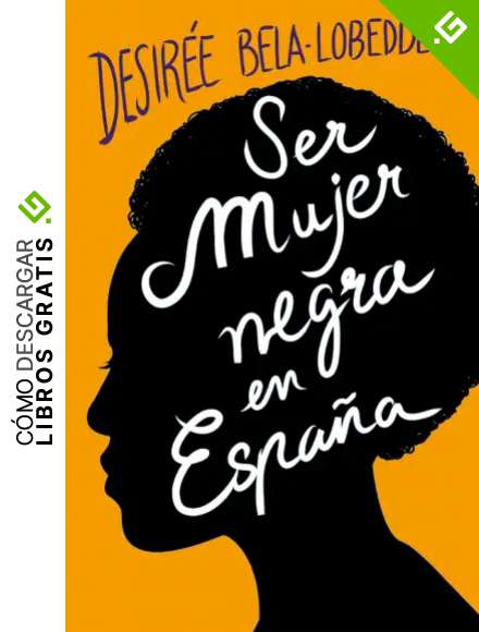 Ser mujer negra en Espa&ntilde;a (Plan B)