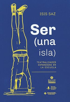 Ser (una isla): teatralidades expandidas en la escuela: 122 (Analectas)