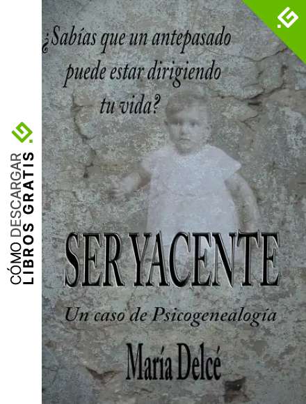 SER YACENTE: Un caso de Psicogenealog&iacute;a