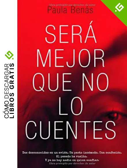 SER&Aacute; MEJOR QUE NO LO CUENTES