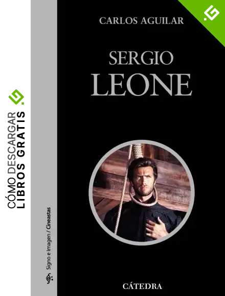Sergio Leone (Signo e imagen - Signo e imagen. Cineastas)