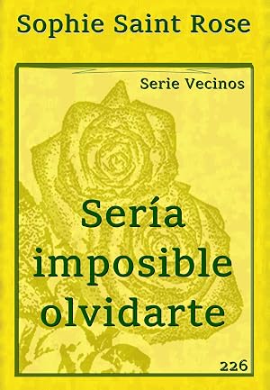 Ser&iacute;a imposible olvidarte