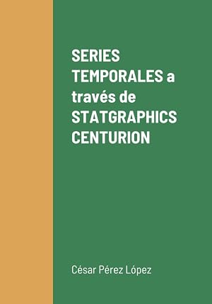 SERIES TEMPORALES a trav&eacute;s de STATGRAPHICS CENTURION