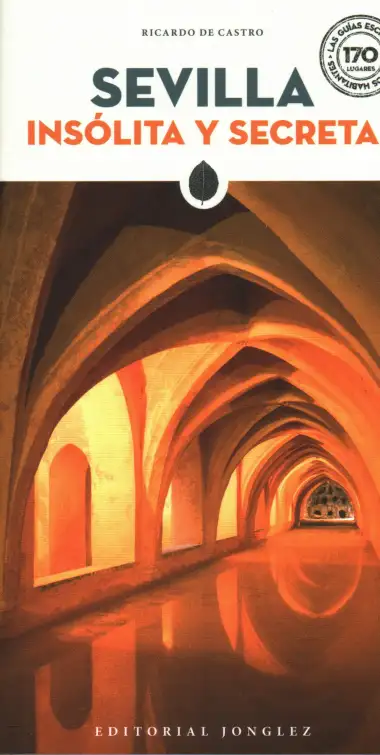 Sevilla insolita y secreta (Secret' Guides)