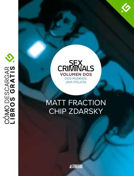 Sex criminals 2. Dos mundos, una polic&iacute;a (SILLON OREJERO)