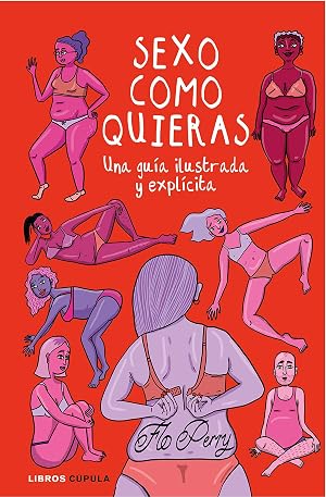 Sexo como quieras: Una gu&iacute;a ilustrada y expl&iacute;cita (Hobbies)
