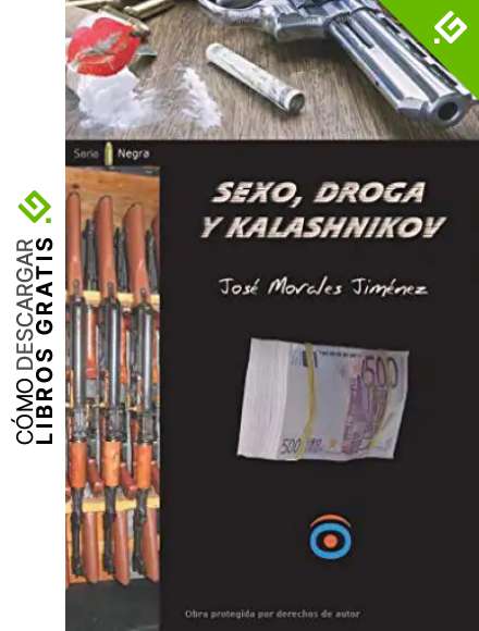 Sexo, Droga y Kalashnikov (Serie Negra)