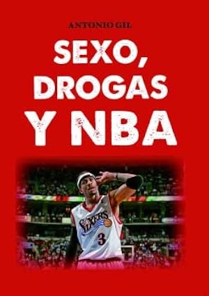 Sexo, drogas y NBA (Baloncesto para leer)